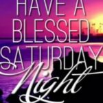 best saturday evening blessings
