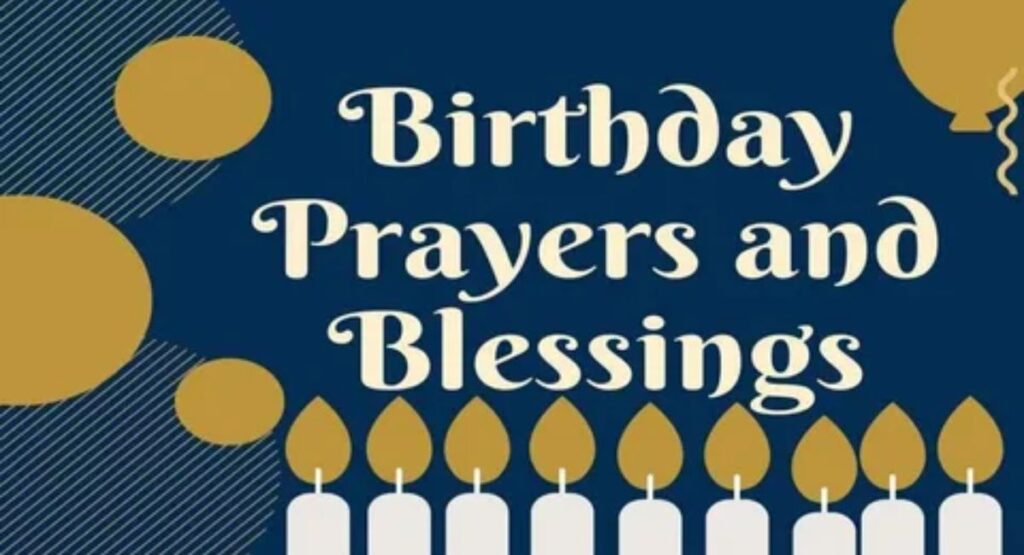 birthday prayers blessings and wishes for friends and family
