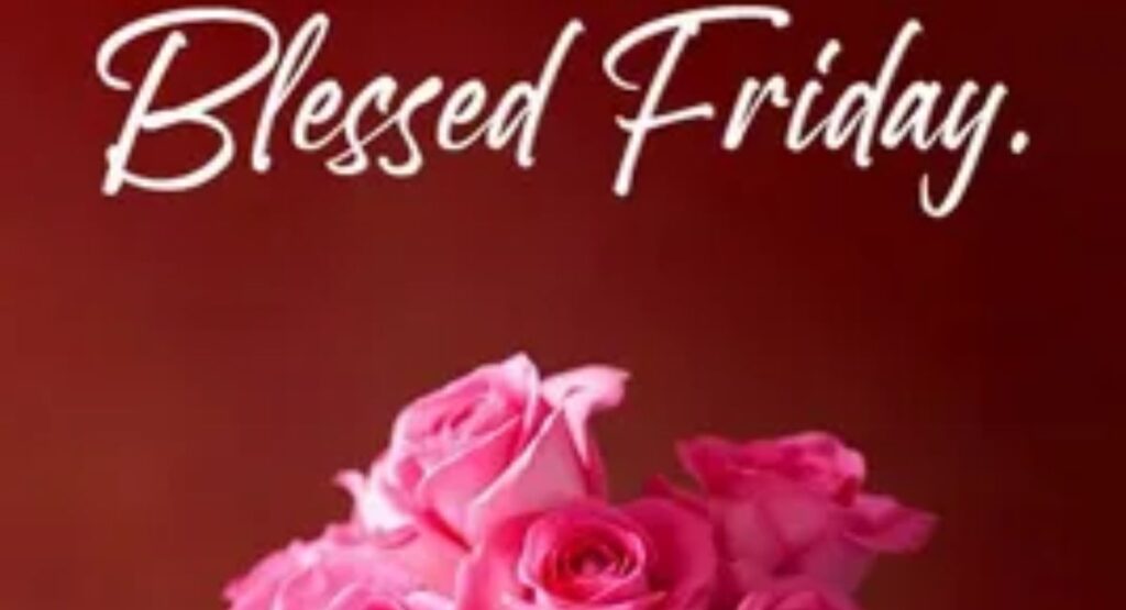 happy friday wishes blessings and prayers
