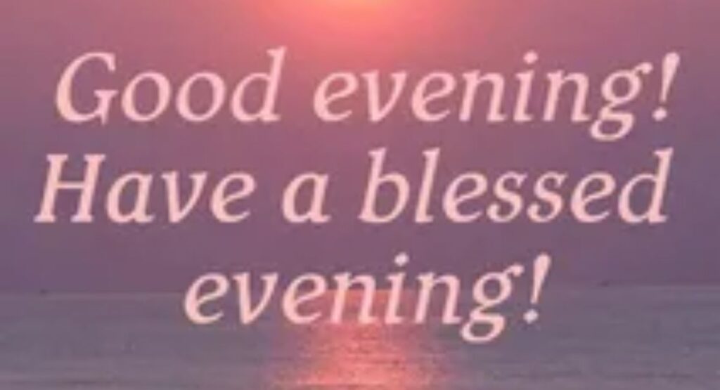 inspirational good evening blessings quotes