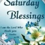 50 saturday afternoon blessings quotes prayers and wishes for a peaceful weekend
