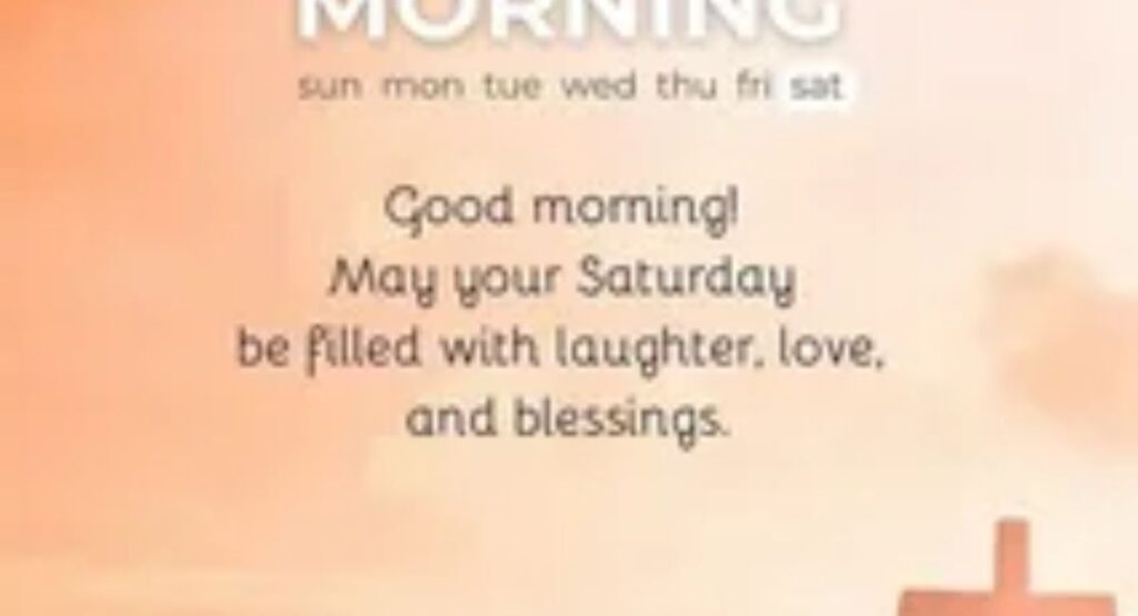 beautiful blessed saturday morning blessings