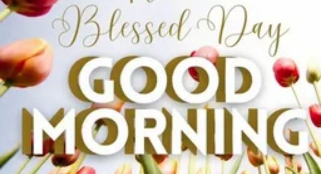 best good morning blessings and prayers for a happy day