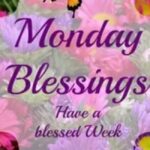blessed monday pics images quotes and prayers for a wonderful week