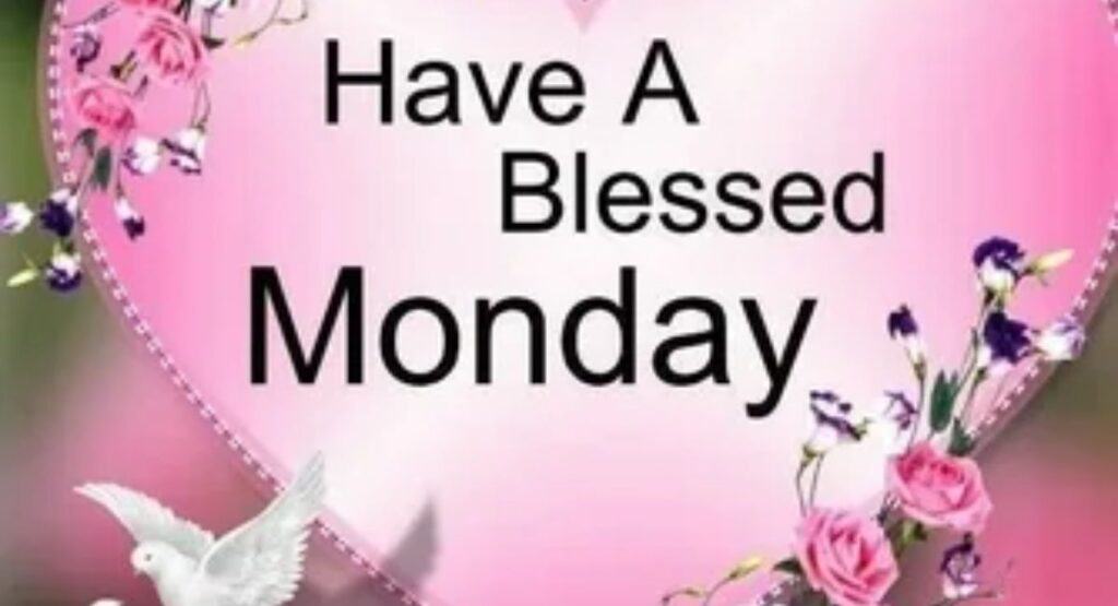 blessed monday quotes blessings and prayers to start your week right