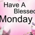 blessed monday quotes blessings and prayers to start your week right