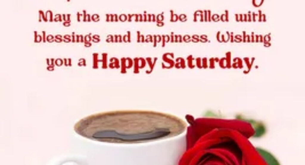 good morning happy saturday blessings