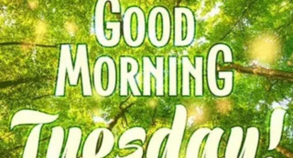 good morning tuesday blessings quotes and prayers