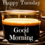 good morning tuesday images quotes and blessings