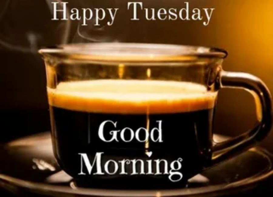 good morning tuesday images quotes and blessings