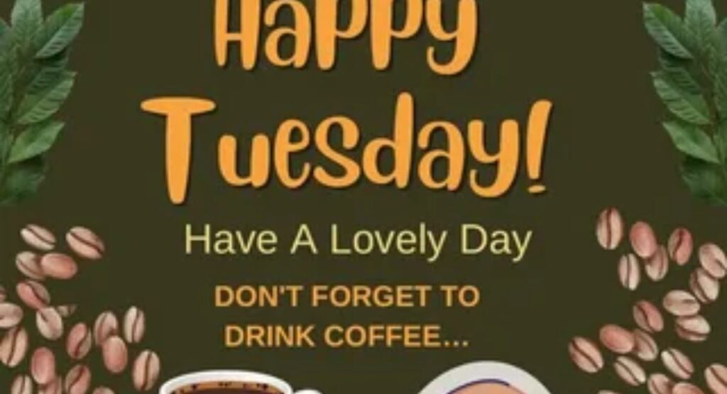 happy tuesday good morning blessings