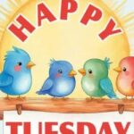 happy tuesday images – blessings quotes wishes and greetings to share