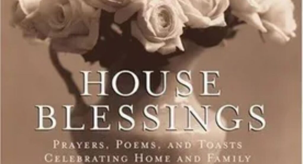 house blessings prayers quotes and wishes for every home