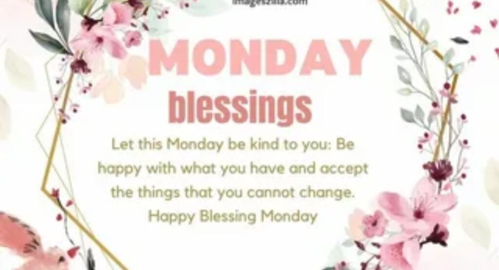 inspirational and positive monday blessing images