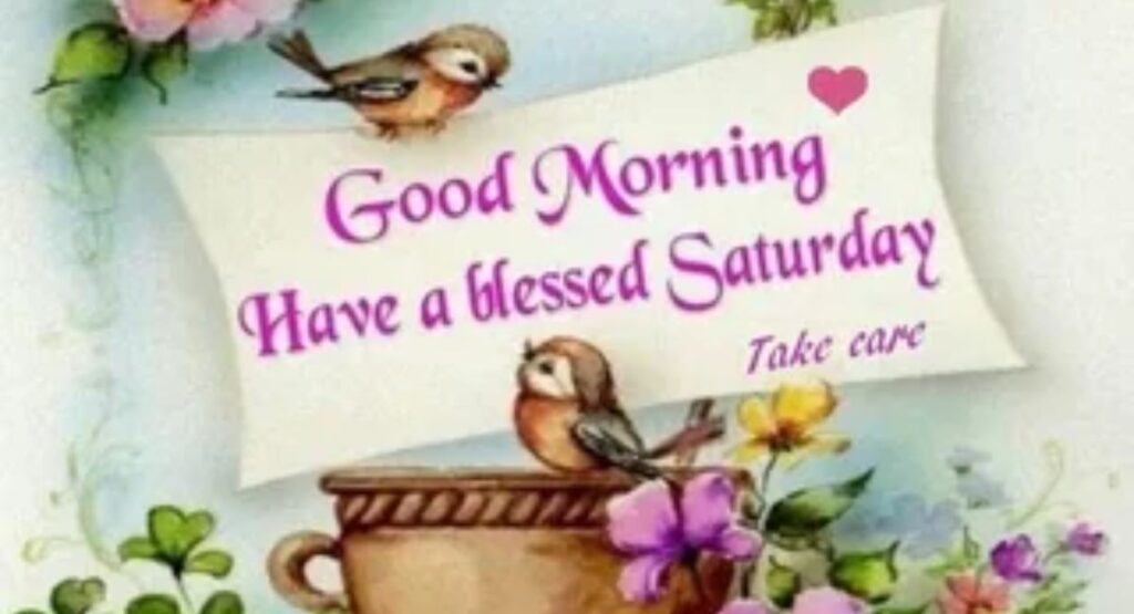 picture of good morning saturday – best blessings wishes and images