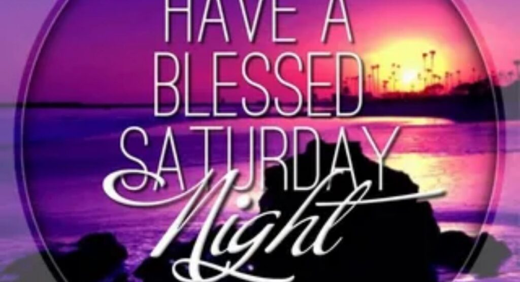 saturday night blessings prayers quotes and messages for peaceful rest
