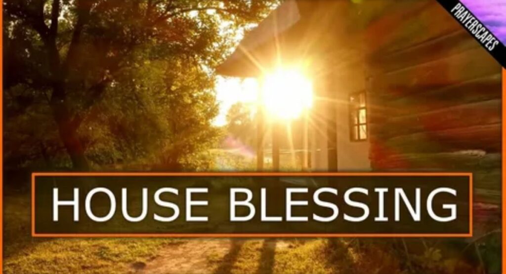 traditional and christian house blessing prayers