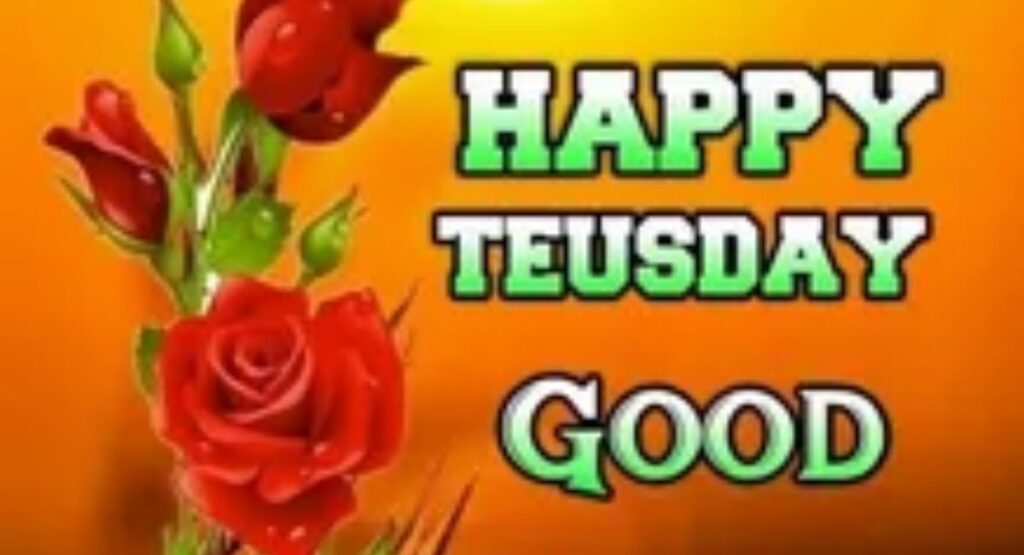150 good morning happy tuesday images quotes and wishes (1)