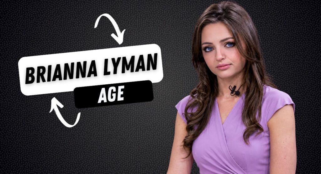 brianna lyman age