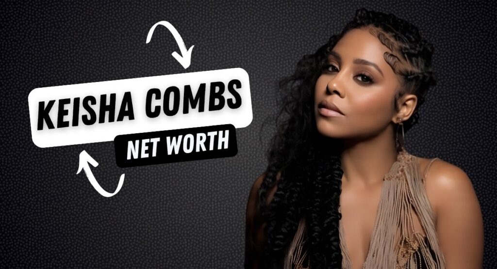 keisha combs net worth