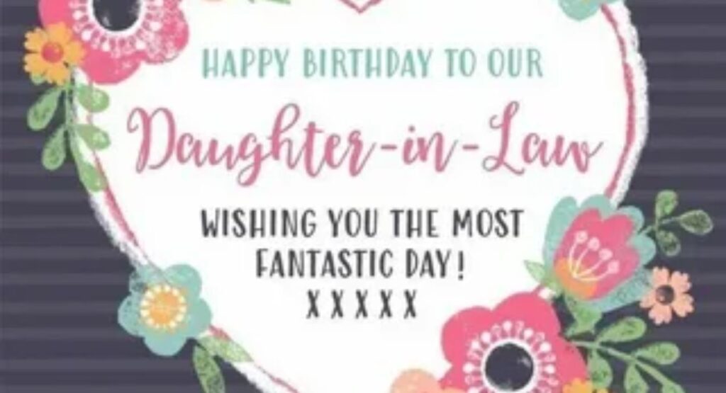 100+ Best Birthday Wishes for Daughter-in-Law – Heartfelt, Funny & Religious Messages birthday wishes from mother in law to daughter in law