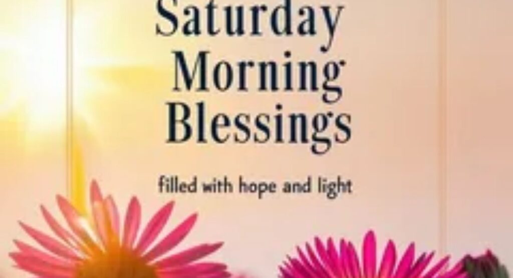 150+ African American Saturday Morning Blessings, Quotes & Prayers good morning african american saturday blessings
