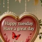 good morning and happy tuesday images quotes and blessings