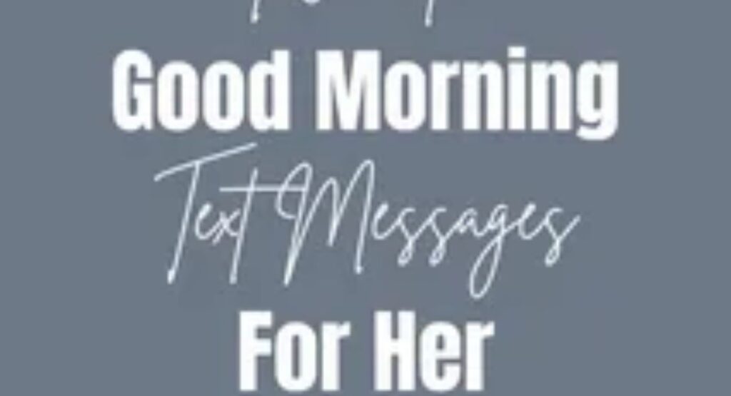good morning quotes for her – 100 messages to make her smile