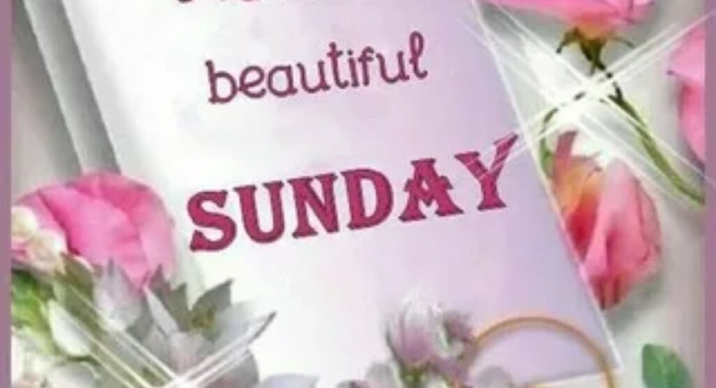 100+ Happy Sunday Photos, Images & Blessings to Share happy sunday images with quotes