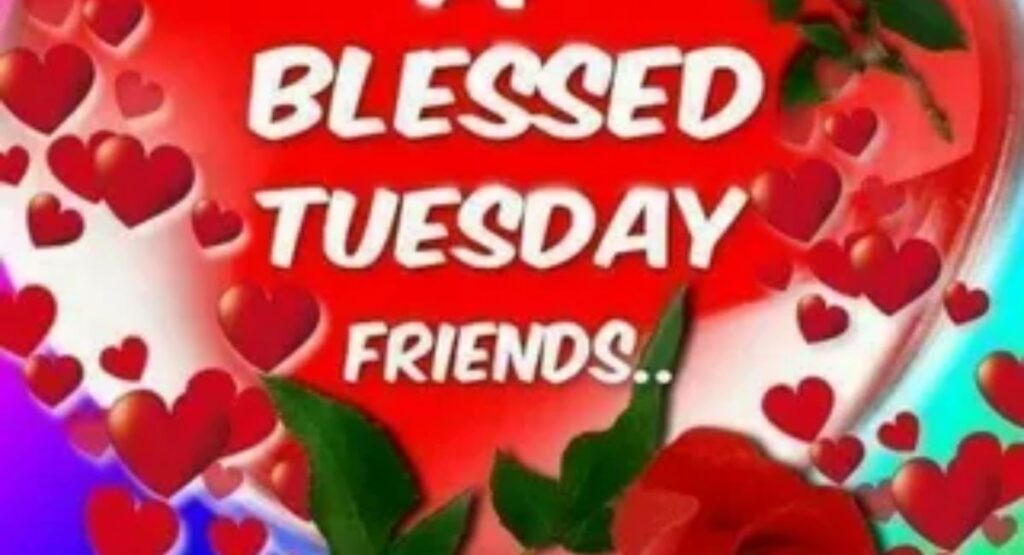 150+ Images of Blessed Tuesday – Blessings, Quotes & Prayers to Brighten Your Day happy tuesday blessings and images