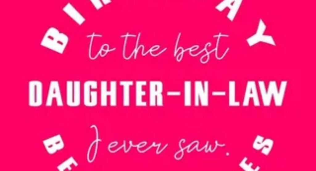 100+ Happy Birthday Wishes for Daughter-in-Law (Heartfelt, Funny & Religious Messages) heartfelt and emotional birthday wishes for daughter in law (1)