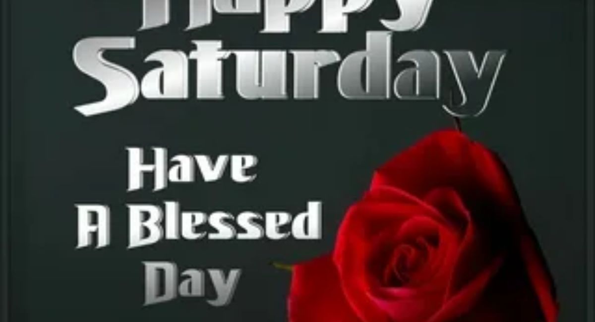 inspiration saturday blessings quotes prayers images and messages to uplift your weekend