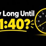 How Long Until 11:40?