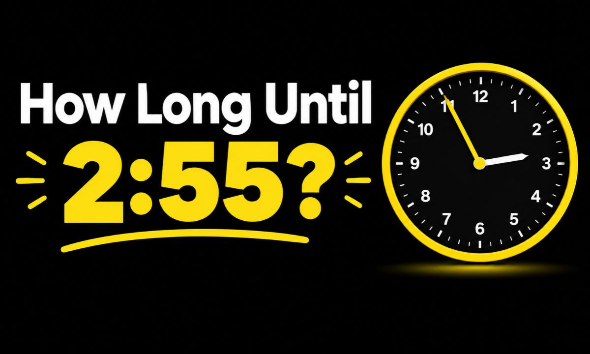 How Long Until 2:55?