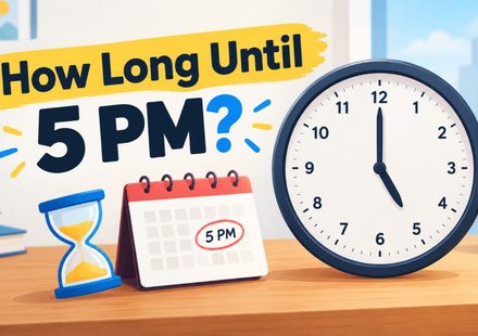 How Long Until 5 PM?