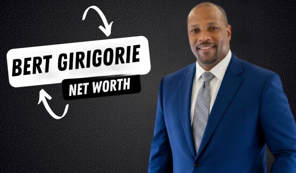 Bert Girigorie Net Worth
