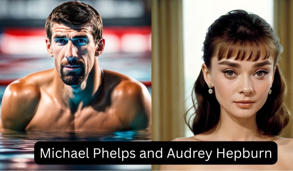 Michael Phelps and Audrey Hepburn