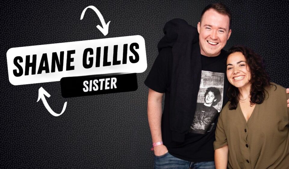 Shane Gillis Sister